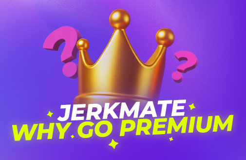 Perché Passare a Jerkmate Premium?