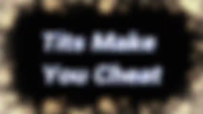 Le tette ti fanno tradire, quindi sei venuta da me per curiosità. Nessuna reale intenzione di imbrogliare. Voglio dire, dopotutto tu sei un ragazzo con le tette, non è vero? Ammettiamolo, non c'è molto da guardare in tua moglie.