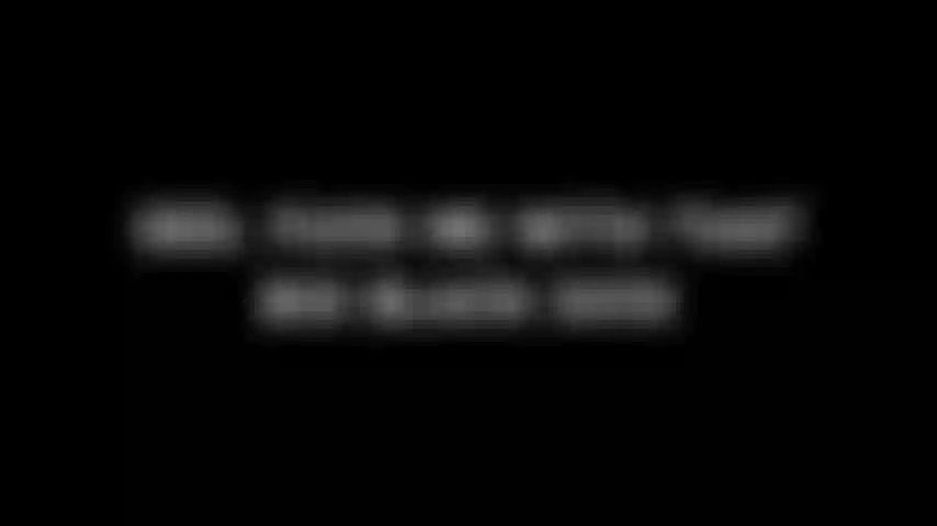 293. Fottimi con quel grosso cazzo nero.